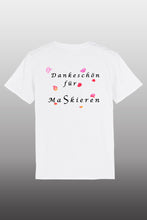 Lade das Bild in den Galerie-Viewer, Dankeschön für MaSkieren T-Shirt weiß
